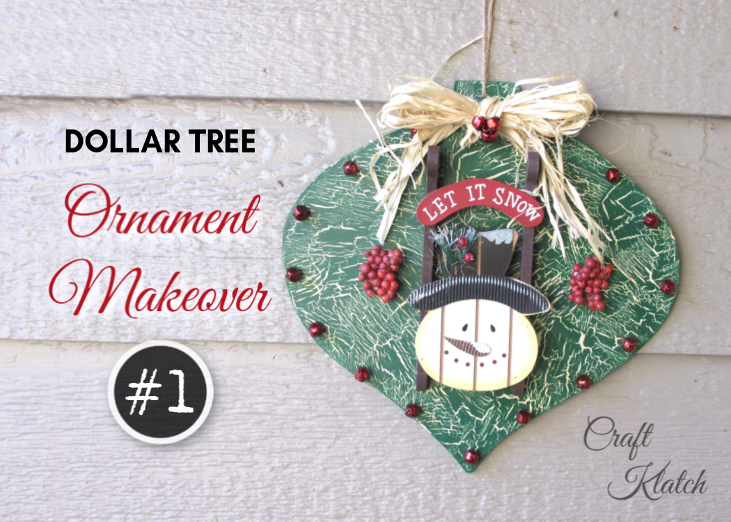Dollar Tree Christmas Ornament Makeover #1: Rustic Snowman - Craft ...