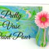 pretty vase paint pour diy with green, pink, and blue pastel colors