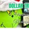 How to Make the Grinch a Dollar Tree Craft Ornament Makeover