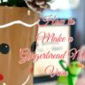 How to make a gingerbread man vase