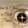 How to clean a sink drain with a drain snake